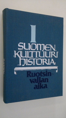 Suomen kulttuurihistoria 1 : Ruotsinvallan aika