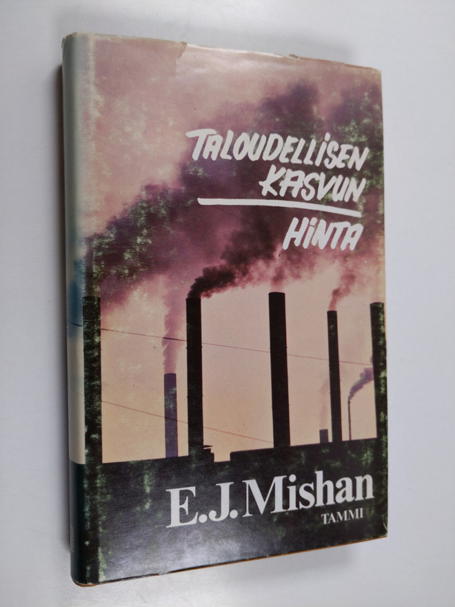 E. J. Mishan : Taloudellisen kasvun hinta