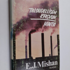 E. J. Mishan : Taloudellisen kasvun hinta - pikkukuva 1