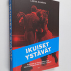 Leena Sharma : Ikuiset ystävät : Suomen ja Neuvostoliiton... - pikkukuva 1