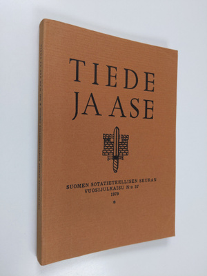 Tiede ja ase N:o 37 : Suomen sotatieteellisen seuran vuos...