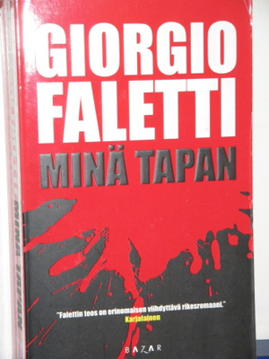 Giorgio Faletti : MINÄ TAPAN
