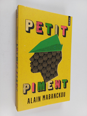 Alain Mabanckou : Petit Piment : roman