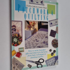 Patchwork & quilting : how to make beautiful gifts and ob... - pikkukuva 1