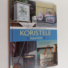 Pirkko Niemistö ym. : Koristele kauniisti - puuesineiden ... - pikkukuva 1