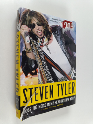 Steven Tyler : Does the Noise in My Head Bother You? - A ...