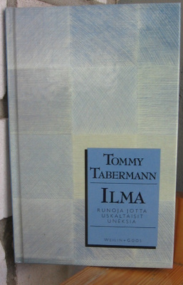 Tommy Tabermann: Ilma - runoja jotta uskaltaisit uneksia