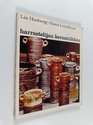 Hans Lundkvist ym. : Harrastelijan keramiikkaa