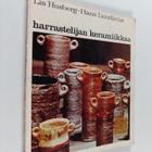 Hans Lundkvist ym. : Harrastelijan keramiikkaa - pikkukuva 1