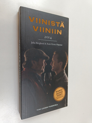 Juha Berglund : Viinistä viiniin. 2014 : Viini-lehden vuo...