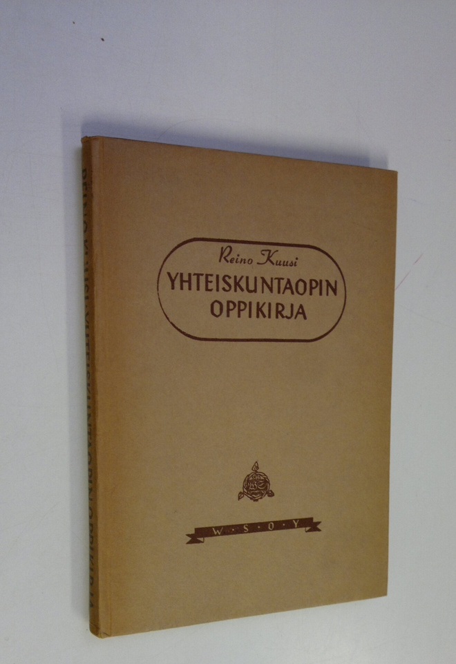 Reino Kuusi : Yhteiskuntaopin oppikirja : kouluja ja itse...