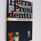 Miguel Angel Asturias : Herra presidentti - pikkukuva 1