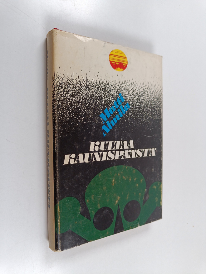 Matti Almila : Kultaa Kaunispäästä : rikosromaani