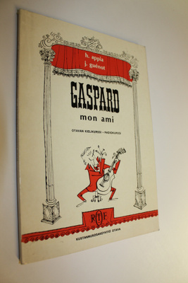 Henri Appia : Gaspard mon ami = Ystäväni Gaspard