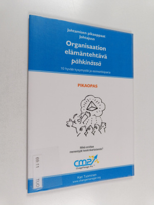 Kari Tuominen : Organisaation elämäntehtävä pähkinässä : ...