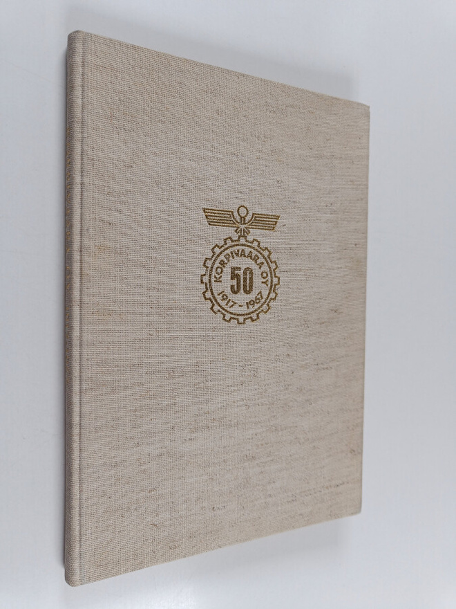 Jaakko Bergqvist : Korpivaara oy 1917-1967