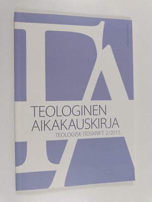 Teologinen aikakauskirja = Teologisk tidskrift 2/2015