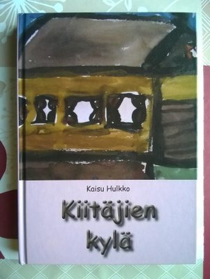 Kaisu Hulkko - Kiitäjien Kylä Kirja