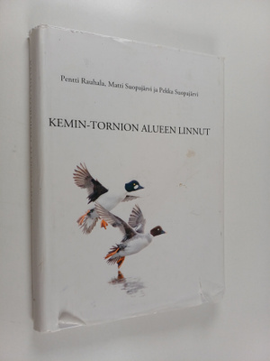 Pentti Rauhala ym. : Kemin-Tornion alueen linnut