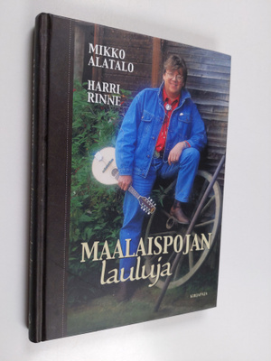 Mikko Alatalo : Maalaispojan lauluja