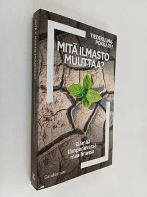 Mitä ilmasto muuttaa?