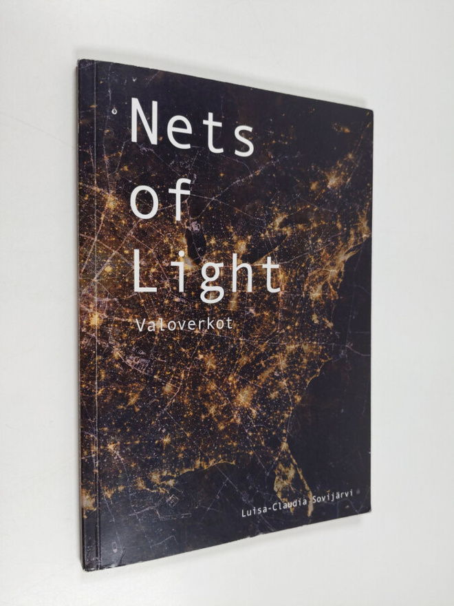 Luisa-Claudia Sovijärvi : Nets of light valoverkot - Valo...