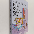 Annika Eräpuro : Hili & Ola ja mahdoton Mauri - pikkukuva 1