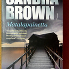 Sandra Brown: Paljon pelissä Matalapainetta - pikkukuva 2