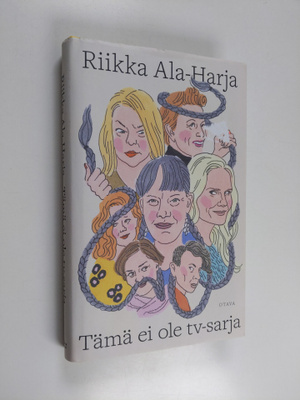 Riikka Ala-Harja : Tämä ei ole tv-sarja - tämä on romaani