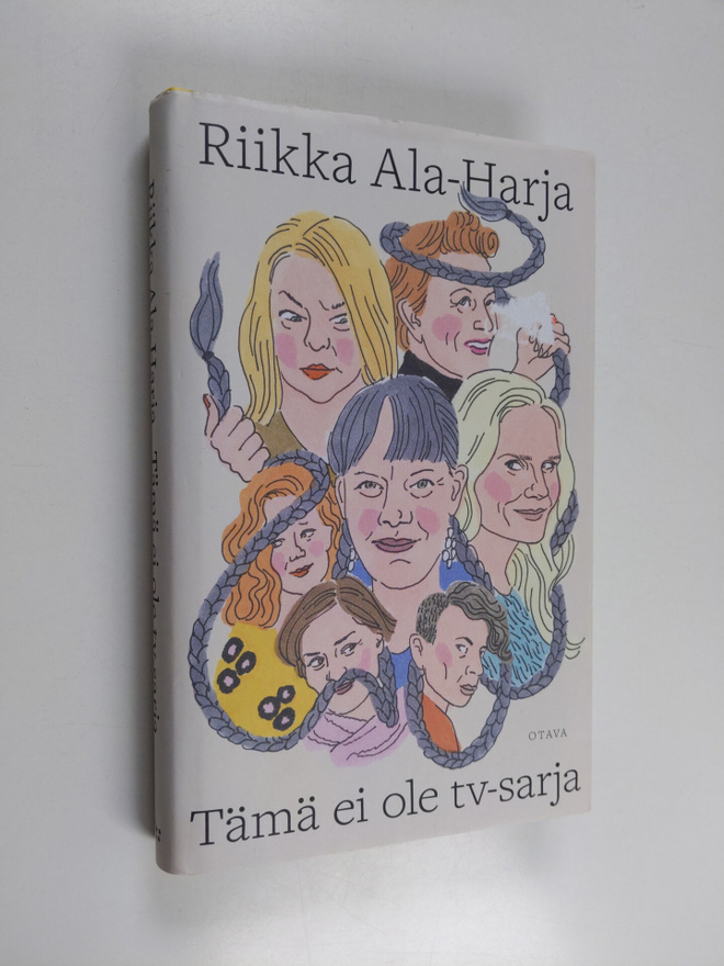 Riikka Ala-Harja : Tämä ei ole tv-sarja - tämä on romaani