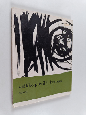 Veikko Pietilä : Korona : Runoja