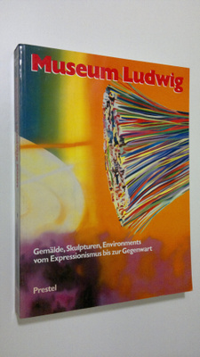 Siegfried Gohr : Museum Ludwig Köln : Gemälde, Skulpturen...