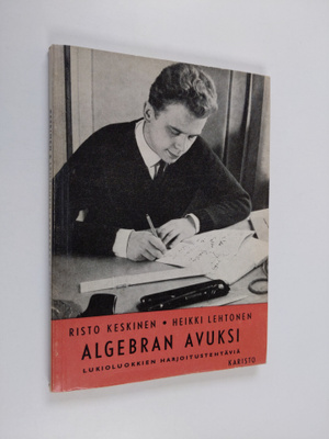 Risto Keskinen : Algebran avuksi : 676 harjoitustehtävää ...