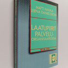 Matti Malka : Laatupiirit palveluorganisaatiossa - pikkukuva 1