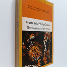 Frederick Philip Grove : The master of the mill - pikkukuva 1