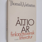 Thomas Warburton : Åttio år finlandssvensk litteratur - pikkukuva 1