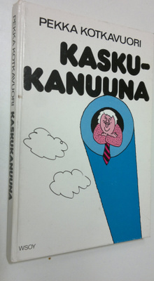 Pekka Kotkavuori : Kaskukanuuna
