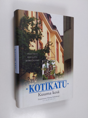 Hannu (toim.) Kahakorpi : Kotikatu : Kuuma kesä