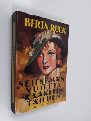 Berta Ruck : Seitsemän vuotta Raakelin tähden