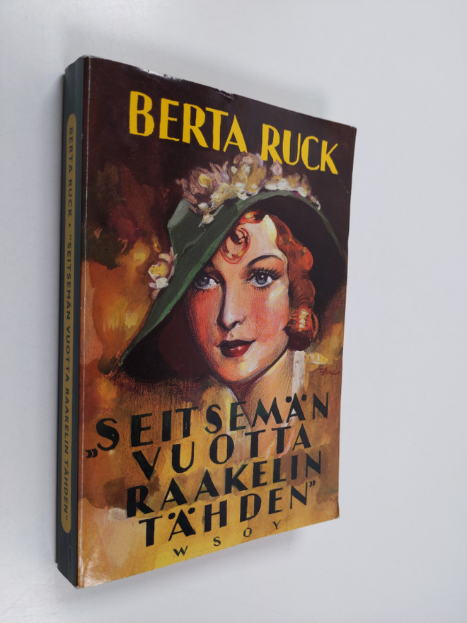 Berta Ruck : Seitsemän vuotta Raakelin tähden