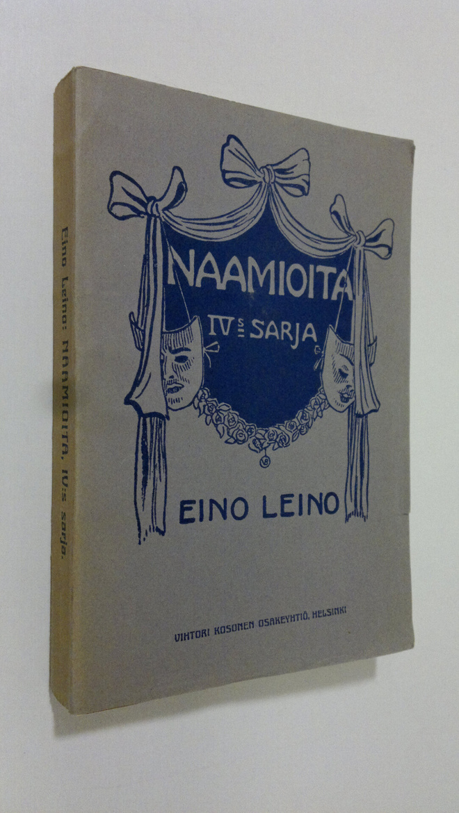 Eino Leino : Naamioita 4 sarja