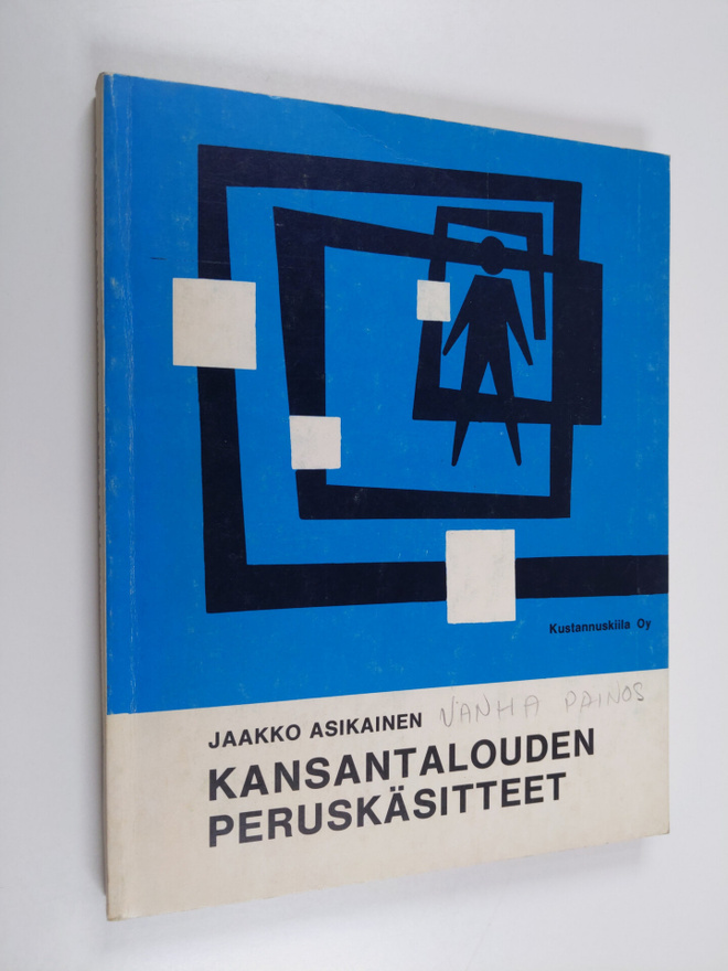 Jaakko Asikainen : Kansantalouden peruskäsitteet