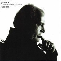 Joe Cocker - The Ultimate Collection 1968–2003 2CD