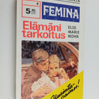Else-Marie Nohr : Elämäni tarkoitus - pikkukuva 1