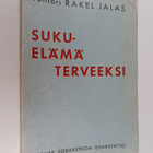 Rakel Jalas : Sukuelämä terveeksi - pikkukuva 1