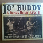 Jo Buddy - Everything´s Gonna Be Alright CD - pikkukuva 1