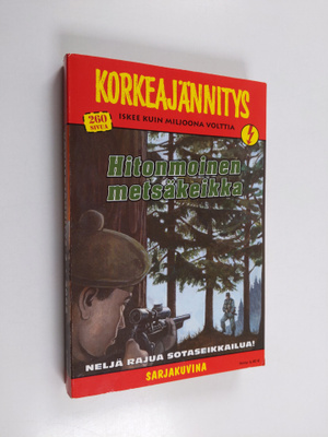Korkeajännitys 3/2005 : Hitonmoinen metsäkeikka