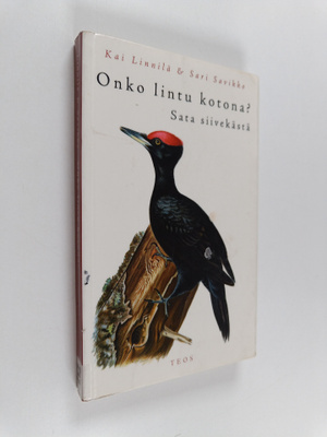 Kai Linnilä ym. : Onko lintu kotona : sata siivekästä
