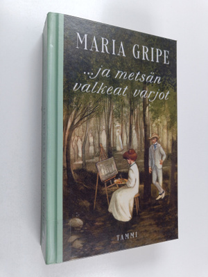Maria Gripe : ...ja metsän valkeat varjot