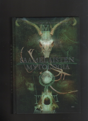Pentikäinen&Pulkkinen: Saamelaisten mytologia, SKS 2018, K4